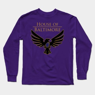 House of Baltimore Long Sleeve T-Shirt